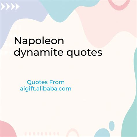 Quotes By Napoleon Dynamite