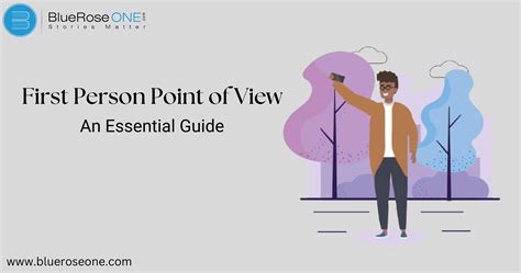 First Person Point of View: An Essential Guide – BlueRoseOne.com