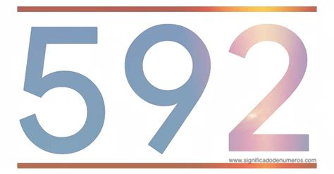 QUE SIGNIFICA EL NÚMERO 592 - Significado de los Números