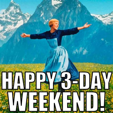Hilarious Long Weekend Memes To Celebrate 3-Day Weekends