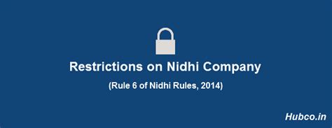 General Restriction on Nidhi Companies (Nidhi Ltd) – Rule 6 of Nidhi ...