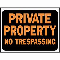 Image result for Plastic No Trespassing Signs