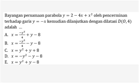 Bayangan persamaan parabola $y = 2 - 4x + | StudyX