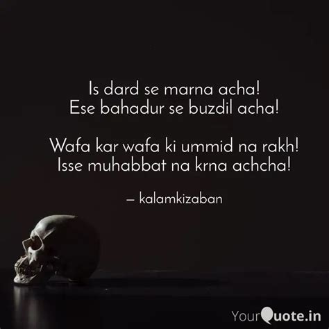 Is dard se marna acha! Es... | Quotes & Writings by kalamkizaban ...