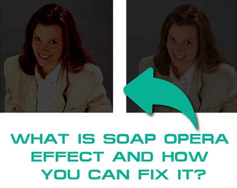 Image result for Soap Opera Effect Example