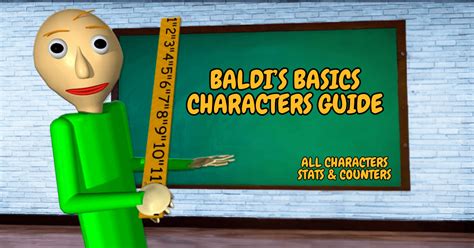 Baldi’s Basics Characters Guide, Stats & Counters