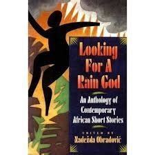 Buy Looking for a Rain God: An Anthology of Contemporary African Short ...