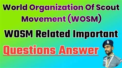 World Organization Of Scout Movement | WOSM | WOSM Question Answer In ...