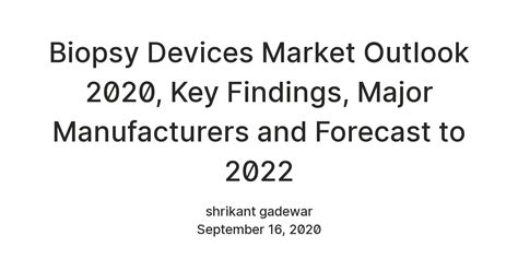 Biopsy Devices Market Outlook 2020, Key Findings, Major Manufacturers ...