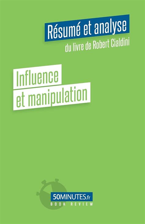 Influence et manipulation (Résumé et analyse du livre de Robert ...