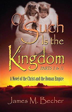 Buy Of Such Is the Kingdom: A Novel of the Christ and the Roman Empire ...