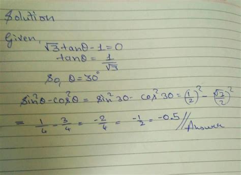 if root 3 tan theta -1 = 0 find the value of sin2theta -cos 2theta ...