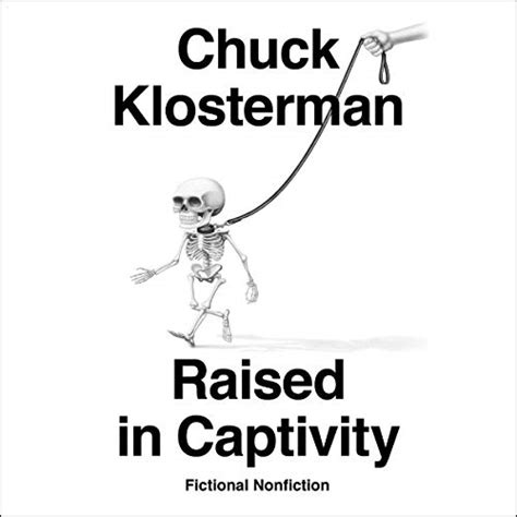 Raised in Captivity: Fictional Nonfiction (Audio Download): Chuck ...