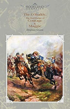 Buy The O'Ruddy, The Red Badge of Courage & Maggie (Bookland Classics ...