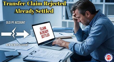 PF Transfer Rejected: Claim Already Settled लिखा आ रहा है? जानिए इसका ...