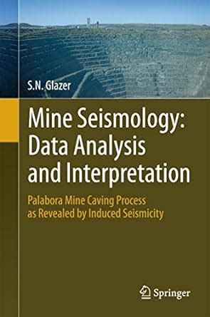 Mine Seismology: Data Analysis and Interpretation: Palabora Mine Caving ...