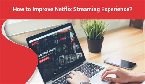 Tips for Improving Netflix Seamless Streaming