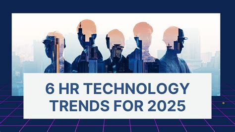 6 HR Technology Trends for 2025 | Reshaping Singapore's Future