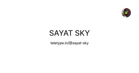SAYAT SKY — Teletype