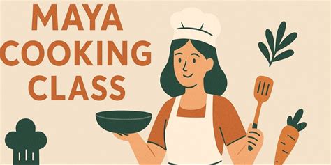 Maya cooking class workshops Event Tickets Ranchi - BookMyShow