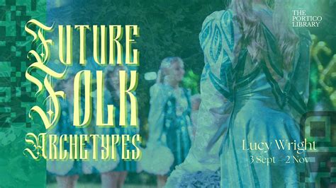 Future Folk Archetypes by Lucy Wright: Public Opening, The Portico ...