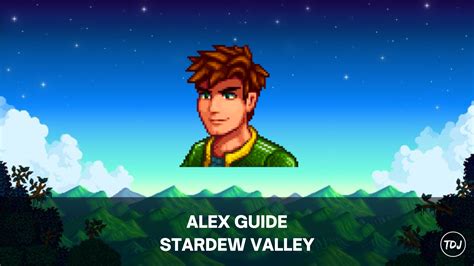 Stardew Valley - Alex Guide | The Daily Juice