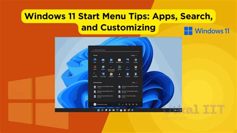 Windows 11 Start Menu Tips: Apps, Search, and Customizing