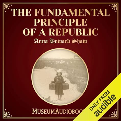 The Fundamental Principle of a Republic (Audio Download): Anna Howard ...