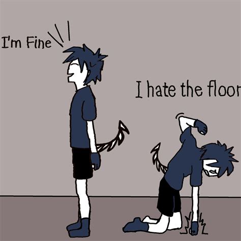 i hate the floor... | Fandom