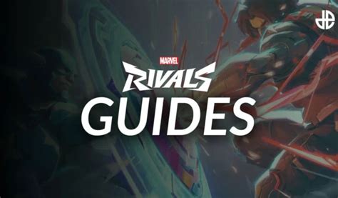 Guía definitiva de Marvel Rivals: consejos y enlaces rápidos