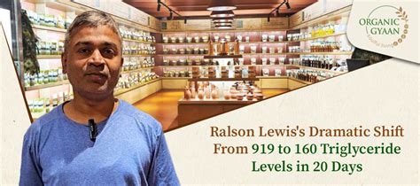 Ralson Lewis: Triglyceride Drop in 20 Days – Organic Gyaan