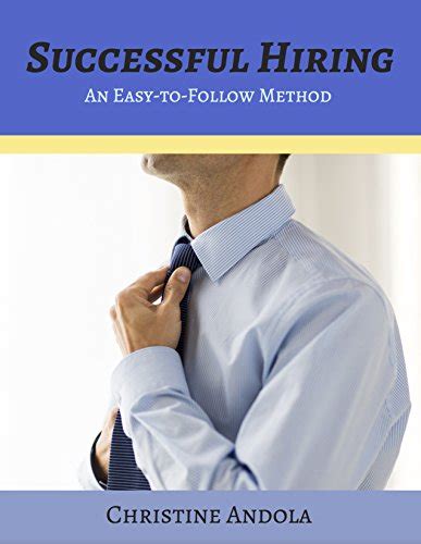 Successful Hiring: An Easy-to-Follow Method eBook : Andola, Christine ...