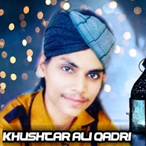 Mustafa Jane Rehmat Pe Lakhon Salam by Khushtar Ali qadri on Prime Music