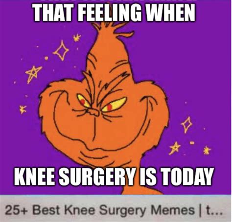 25+ best knee surgery memes : r/Kneesurgerymemes