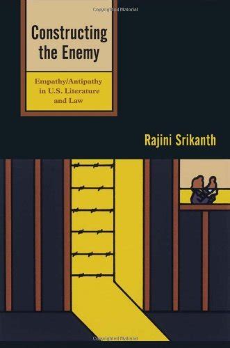 Constructing the Enemy: Empathy/Antipathy in U.S. Literature and Law ...