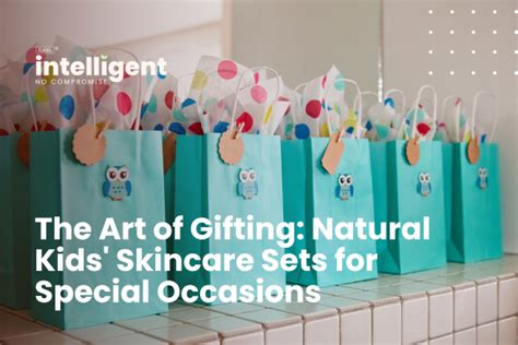 The Art of Gifting: Natural Kids' Skincare Sets for Special Occasions ...