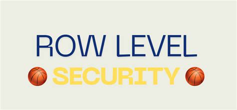 Image result for PostgreSQL Row Level Security