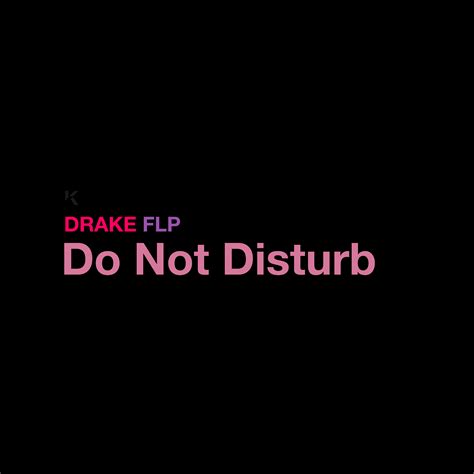 Drake Do Not Disturb Sample - downqup
