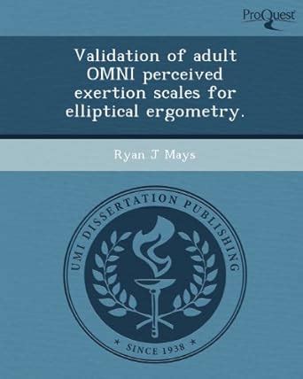 Buy Validation of Adult Omni Perceived Exertion Scales for Elliptical ...