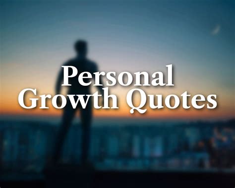 63 Powerful Personal Growth Quotes to Fuel Your Journey | The Inspiring Journal