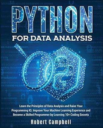 Python for Data Analysis: Learn the Principles of Data Analysis and ...