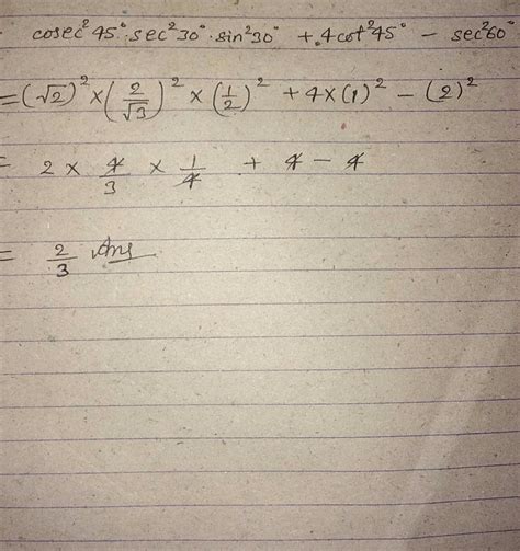 Cosec square 45 degrees secant square 30 degree sin square 30 degree ...