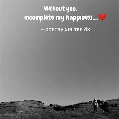incomplete my happiness..... | Quotes & Writings by Δεεκξφα Κατιγας ...