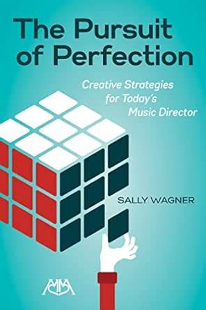 The Pursuit of Perfection: Creative Strategies for Today's Music ...