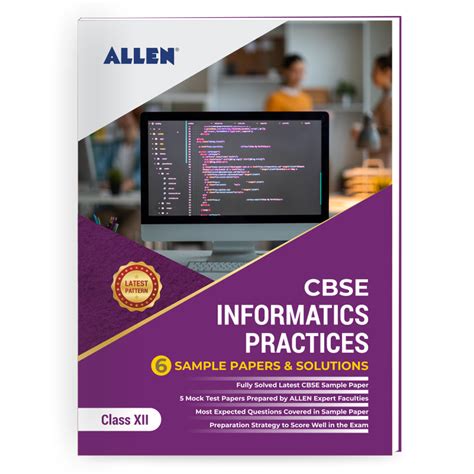 CBSE Class 12 Informatics Practices Sample Papers & Solutions | ALLEN E ...