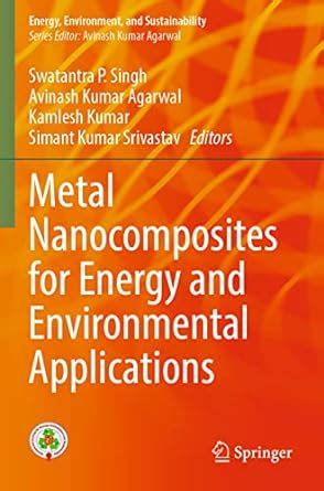 Metal Nanocomposites for Energy and Environmental Applications (Energy ...
