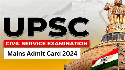 UPSC Mains Admit Card 2024 Out, Download CSE Mains Hall Ticket
