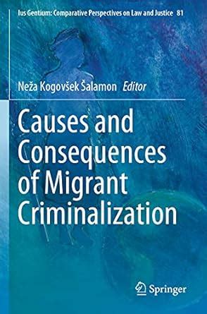 Buy Causes and Consequences of Migrant Criminalization: 81 (Ius Gentium ...