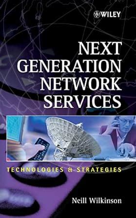 Buy Next Generation Network Services - Technologies and Strategies Book ...