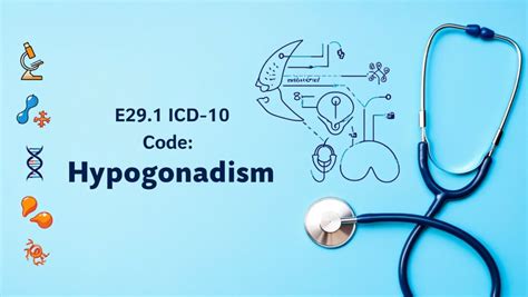 E29.1 ICD-10 Code: Hypogonadism